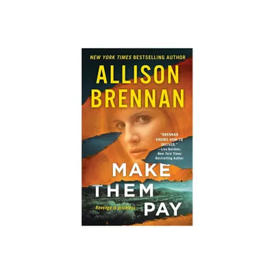 Make Them Pay - (Lucy Kincaid Novels) by Allison Brennan (Paperback)