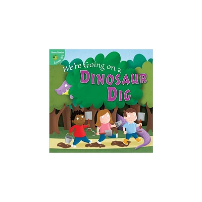 Were Going on a Dinosaur Dig - (Little Birdie Books) by Anastasia Suen (Paperback)