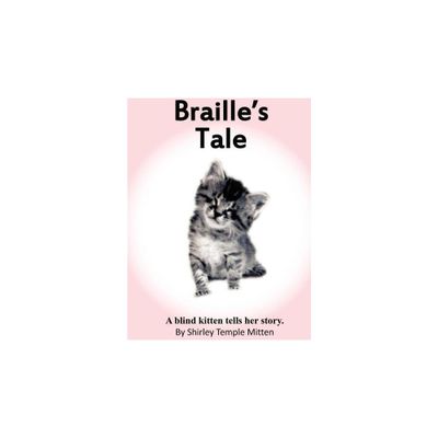 Brailles Tale - by Shirley Temple Mitten (Paperback)