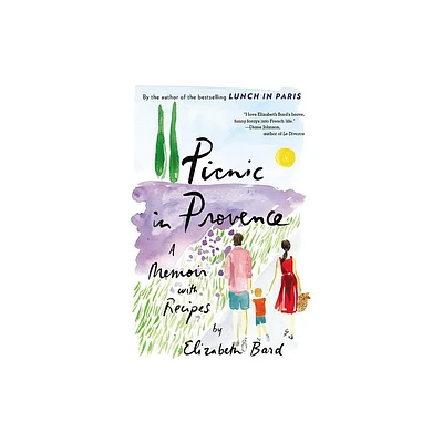 Picnic in Provence - by Elizabeth Bard (Paperback)