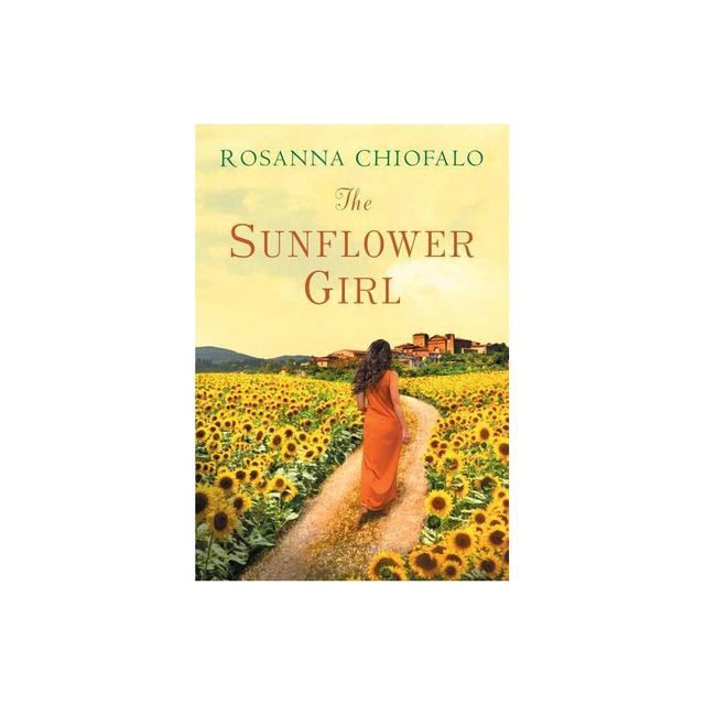 The Sunflower Girl - by Rosanna Chiofalo (Paperback)