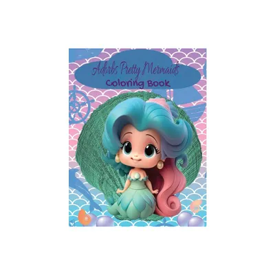 Adorbs Pretty Mermaids Coloring Book - by Kandice Merrick (Paperback)