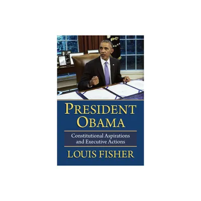 President Obama - by Louis Fisher (Paperback)