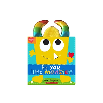 Be You, Little Monster! - (Made with Love) by Sandra Magsamen (Hardcover)