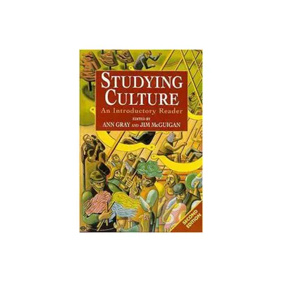 Studying Culture. an Introductory Reader - 2nd Edition by Jim McGuigan & Ann Gray (Paperback)