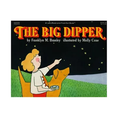 The Big Dipper - (Lets-Read-And-Find-Out Science 1) by Franklyn M Branley (Paperback)