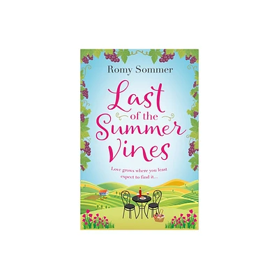 Last of the Summer Vines - by Romy Sommer (Paperback)