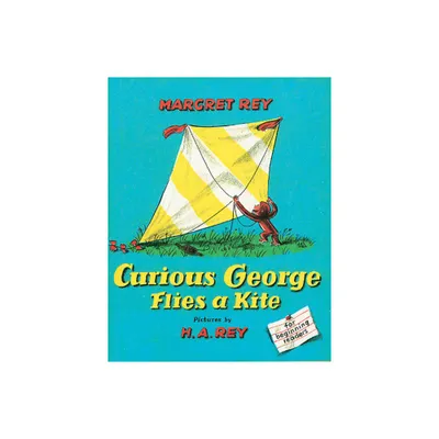 Curious George Flies a Kite - by H A Rey & Margret Rey (Paperback)