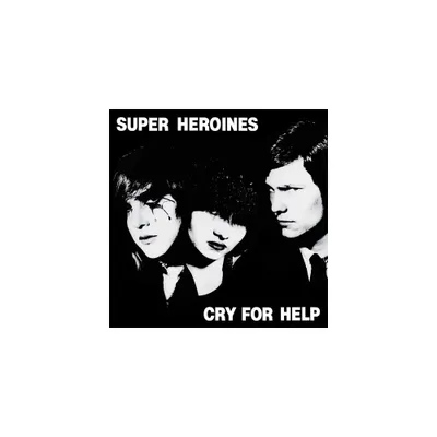 Superheroines - Cry For Help (Vinyl)