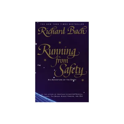 Running from Safety - by Richard Bach (Paperback)