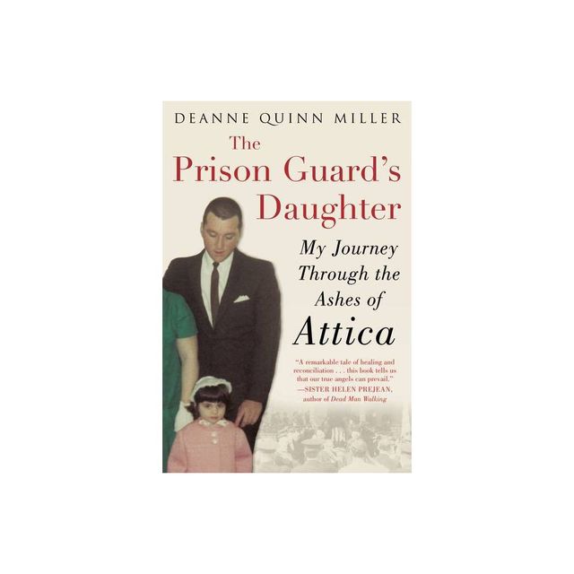 The Prison Guards Daughter - by Deanne Quinn Miller (Paperback)