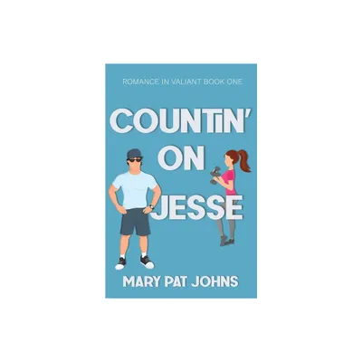 Countin on Jesse - (Romance in Valiant) by Mary Pat Johns (Paperback)