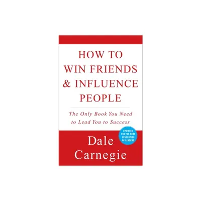 How To Win Friends And Influence People 07/20/2015 Self Improvement - By Dale Carnegie ( Paperback )