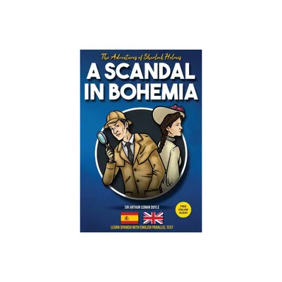 The Adventures of Sherlock Holmes - A Scandal in Bohemia - (Sherlock Holmes Bilingual Reader) by Arthur Conan Doyle (Paperback)