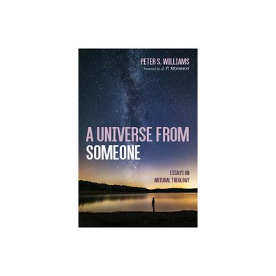 A Universe from Someone19 - by Peter S Williams (Hardcover)