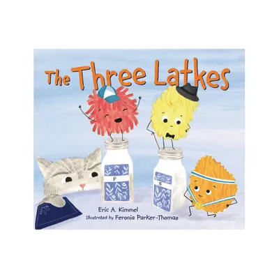 The Three Latkes - by Eric A Kimmel (Paperback)