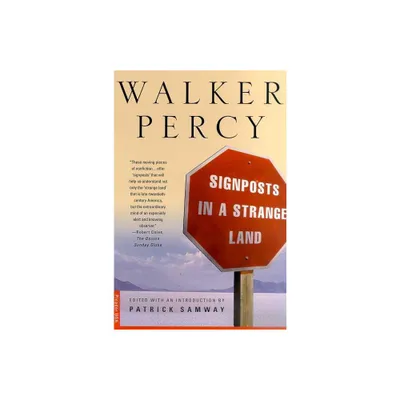 Signposts in a Strange Land - by Walker Percy (Paperback)