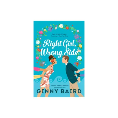 Right Girl, Wrong Side - by Ginny Baird (Paperback)