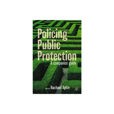 Policing Public Protection - by Rachael Aplin (Paperback)