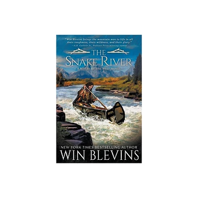 The Snake River - (Rivers of the West) by Win Blevins (Paperback)