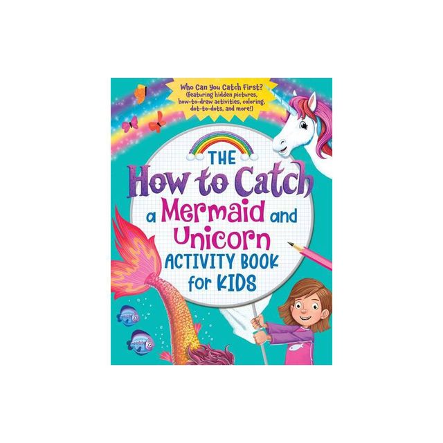 The How to Catch a Mermaid and Unicorn Activity Book for Kids - by Sourcebooks (Paperback)