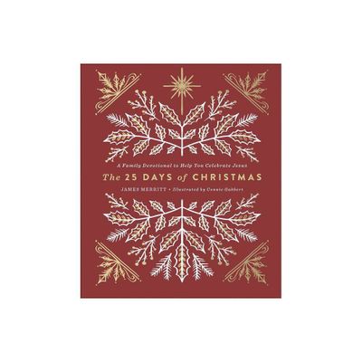 The 25 Days of Christmas - by James Merritt (Hardcover)