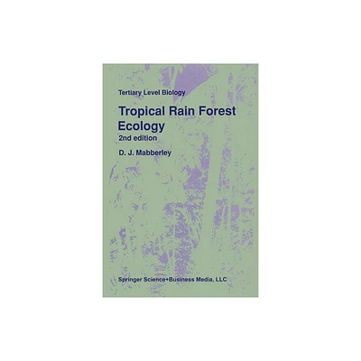 Tropical Rain Forest Ecology - (Developments) by D J Mabberley (Paperback)