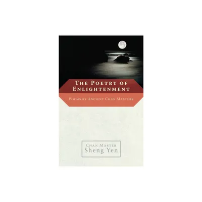 The Poetry of Enlightenment - by Master Sheng Yen (Paperback)