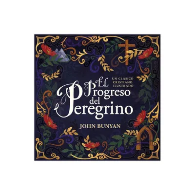 El Progreso del Peregrino - by John Bunyan (Hardcover)