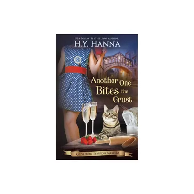 Another One Bites The Crust - (Oxford Tearoom Mysteries) by H y Hanna (Paperback)