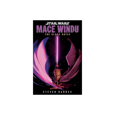 Star Wars: Mace Windu: The Glass Abyss - by Steven Barnes (Hardcover)