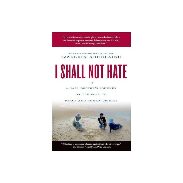 I Shall Not Hate - by Izzeldin Abuelaish (Paperback)