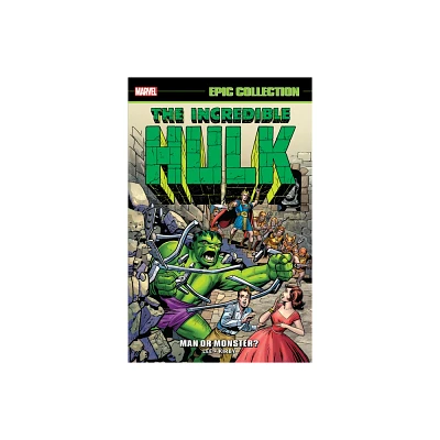 Incredible Hulk Epic Collection: Man or Monster? [New Printing 2] - by Stan Lee (Paperback)