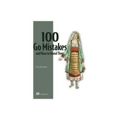 100 Go Mistakes and How to Avoid Them - by Teiva Harsanyi (Paperback)