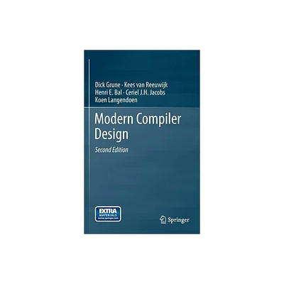 Modern Compiler Design - 2nd Edition by Dick Grune & Kees Van Reeuwijk & Henri E Bal & Ceriel J H Jacobs & Koen Langendoen (Hardcover)