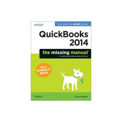 QuickBooks 2014: The Missing Manual - by Bonnie Biafore (Paperback)