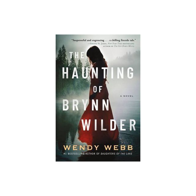 The Haunting of Brynn Wilder - by Wendy Webb (Paperback)