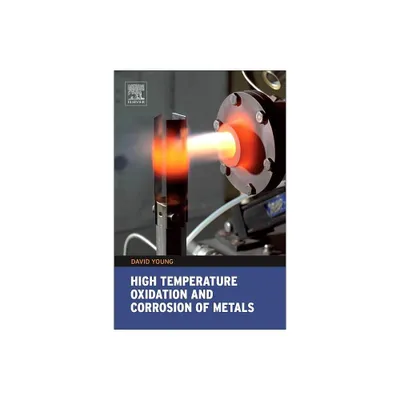 High Temperature Oxidation and Corrosion of Metals - 2nd Edition by David John Young (Hardcover)