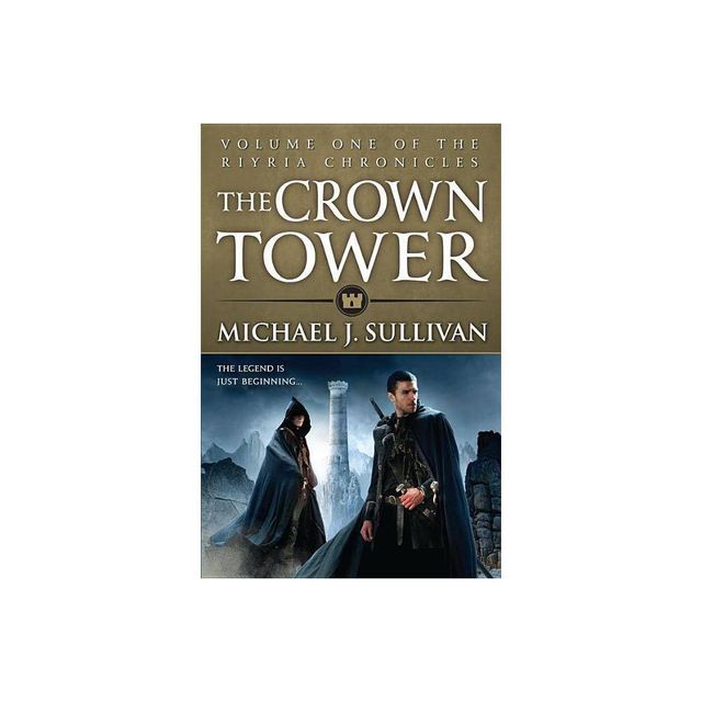 The Crown Tower - (Riyria Chronicles) by Michael J Sullivan (Paperback)