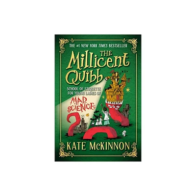 The Millicent Quibb School of Etiquette for Young Ladies of Mad Science - by Kate McKinnon (Hardcover)