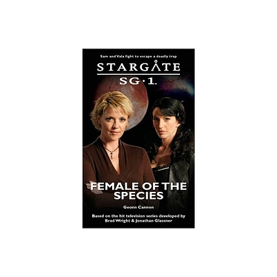 STARGATE SG-1 Female of the Species - (Sg1) by Geonn Cannon (Paperback)