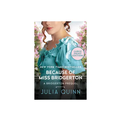 Because of Miss Bridgerton LP - (A Bridgerton Prequel) Large Print by Julia Quinn (Paperback)