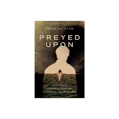 Preyed Upon - by Rosaline Alam (Paperback)