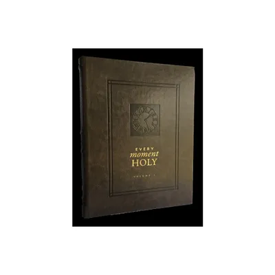 Every Moment Holy, Volume I (Hardcover) - by Douglas Kaine McKelvey (Leather Bound)