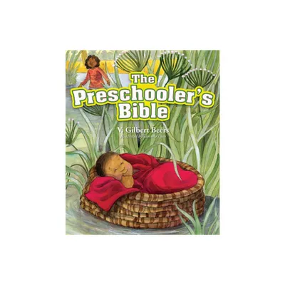 The Preschoolers Bible - 2nd Edition by V Gilbert Beers (Hardcover)