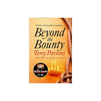 Beyond the Bounty - (Quick Reads) by Tony Parsons (Paperback)