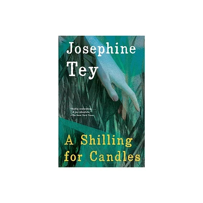 A Shilling for Candles - by Josephine Tey (Paperback)