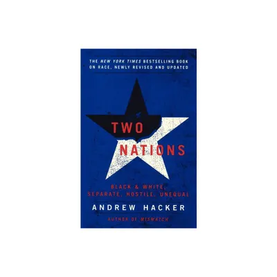 Two Nations - by Andrew Hacker (Paperback)