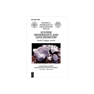 Sulfide Mineralogy and Geochemistry - (Reviews in Mineralogy & Geochemistry) by David J Vaughan (Paperback)