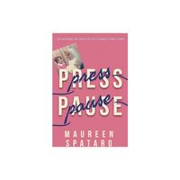 Press Pause - by Maureen Spataro (Paperback)